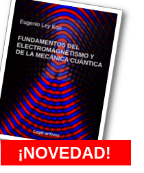 Fundamentos del electromagnetismo y de la mecánica cuántica